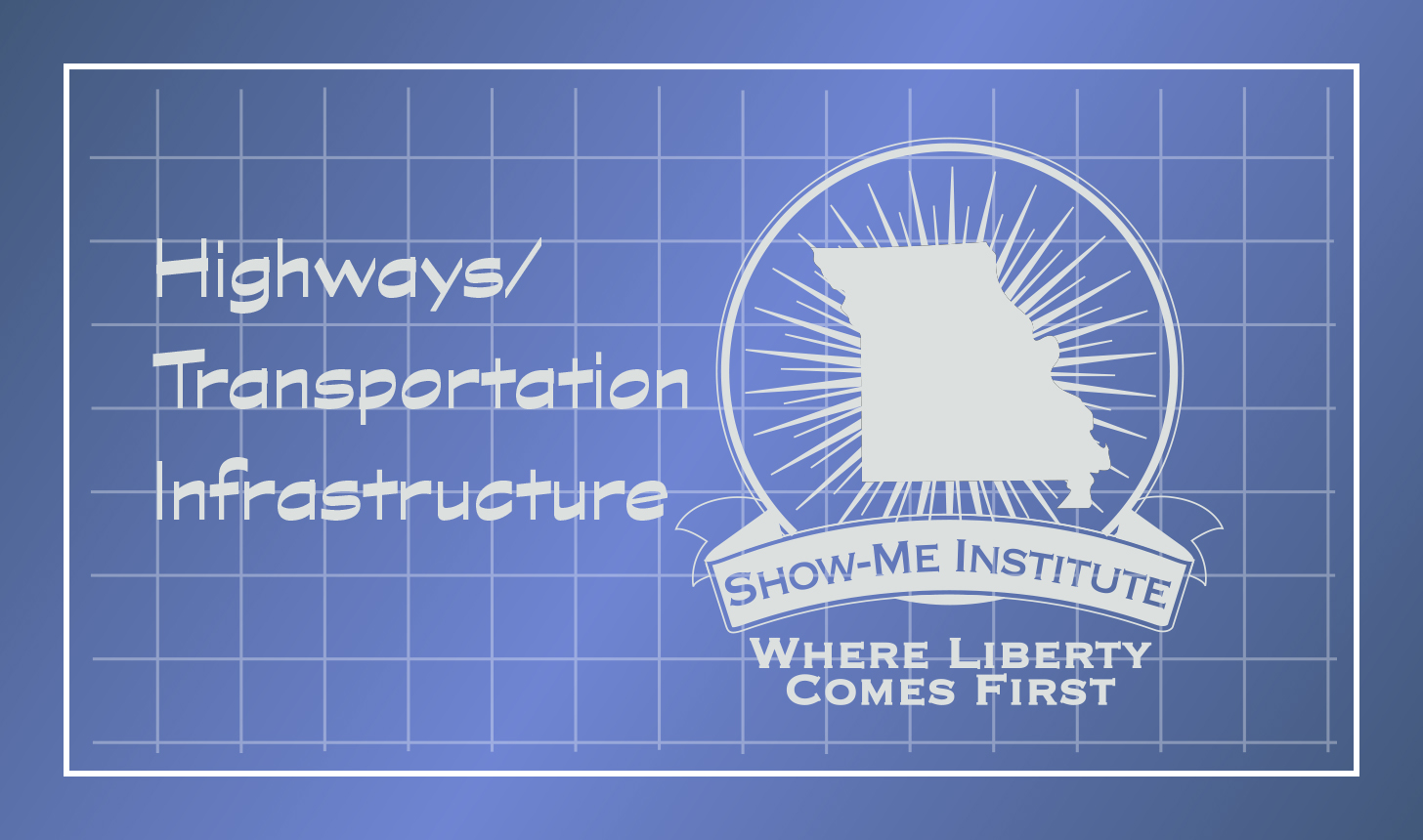 2018 Blueprint: Highways/Transportation Infrastructure | Show-Me Institute