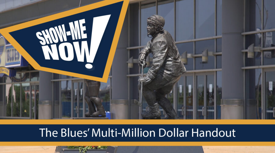Show-Me Now! The Blues’ Multi-Million Dollar Handout