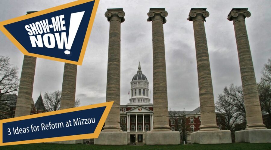Show-Me Now!  Three ideas for Reform at Mizzou