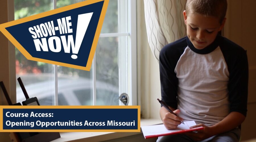 Show-Me Now! Course Access: Opening Opportunities Across Missouri