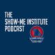 The Latest Show-Me Institute Podcast