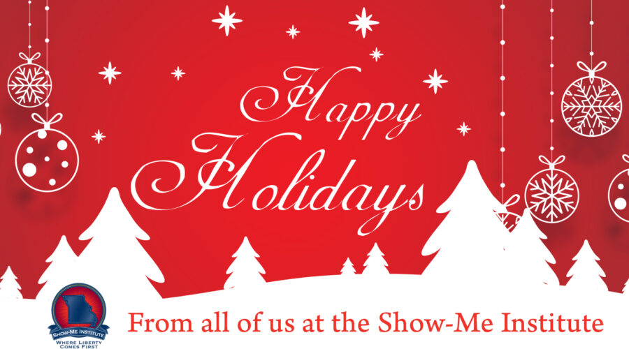 Happy Holidays from the Show-Me Institute