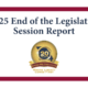 2025 End of the Legislative Session Report
