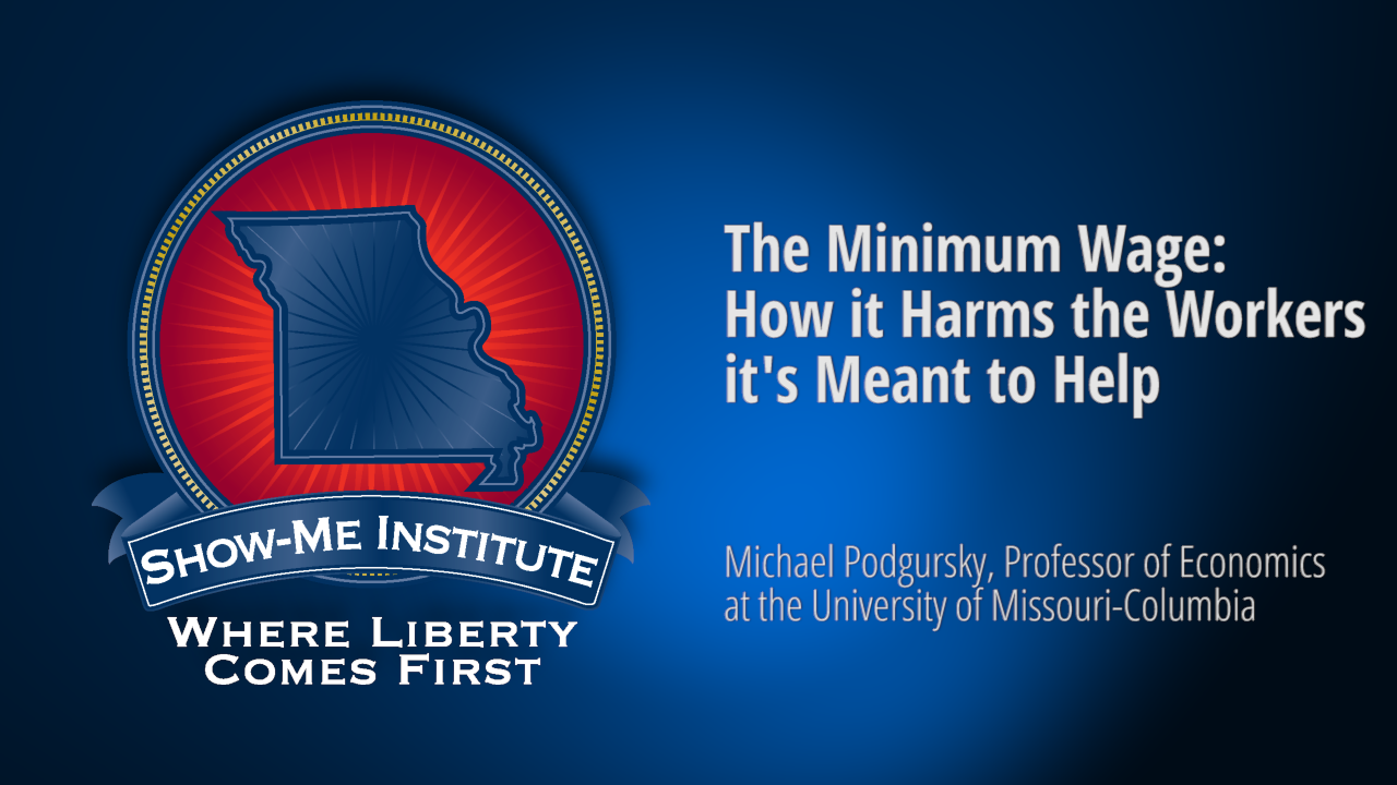 The Minimum Wage: How it Harms the Workers it’s Meant to Help