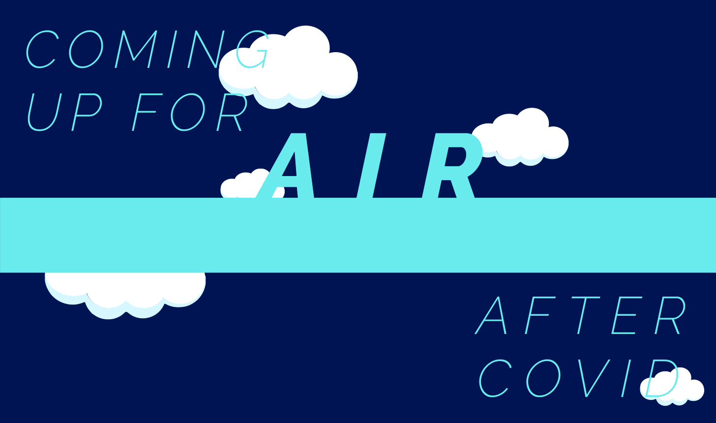Coming up for AIR After COVID