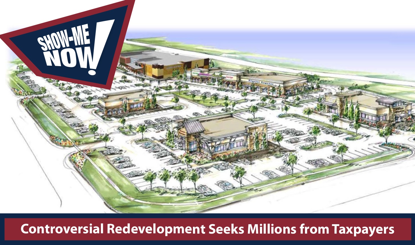 Show-Me Now! Controversial Redevelopment Seeks Millions from Taxpayers