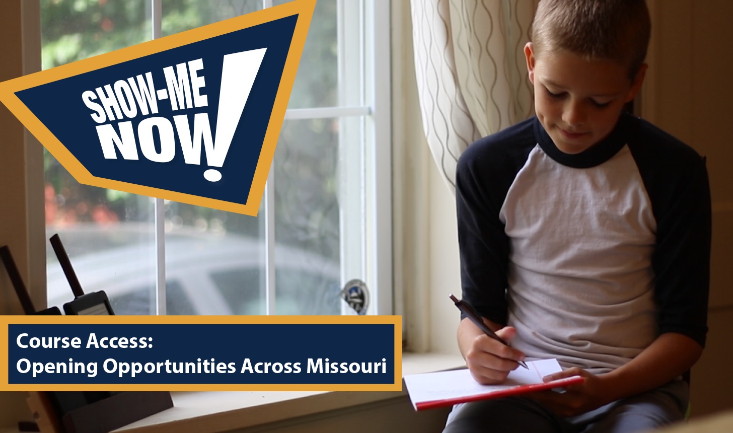 Show-Me Now! Course Access: Opening Opportunities Across Missouri