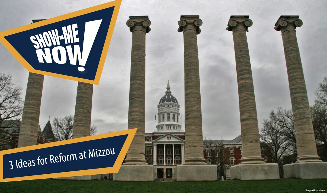 Show-Me Now!  Three ideas for Reform at Mizzou