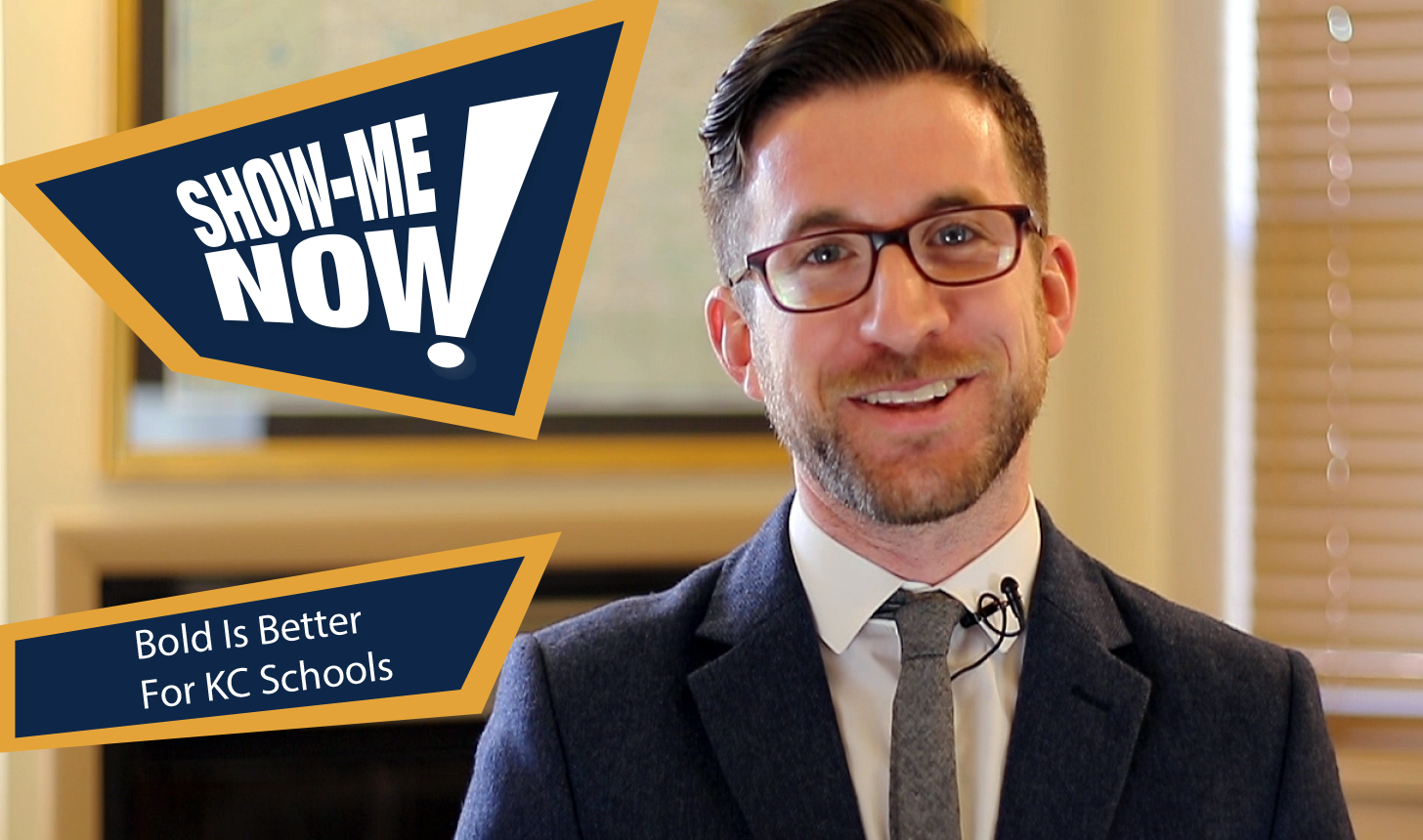 Show-Me Now! Bold is Better for KC Schools