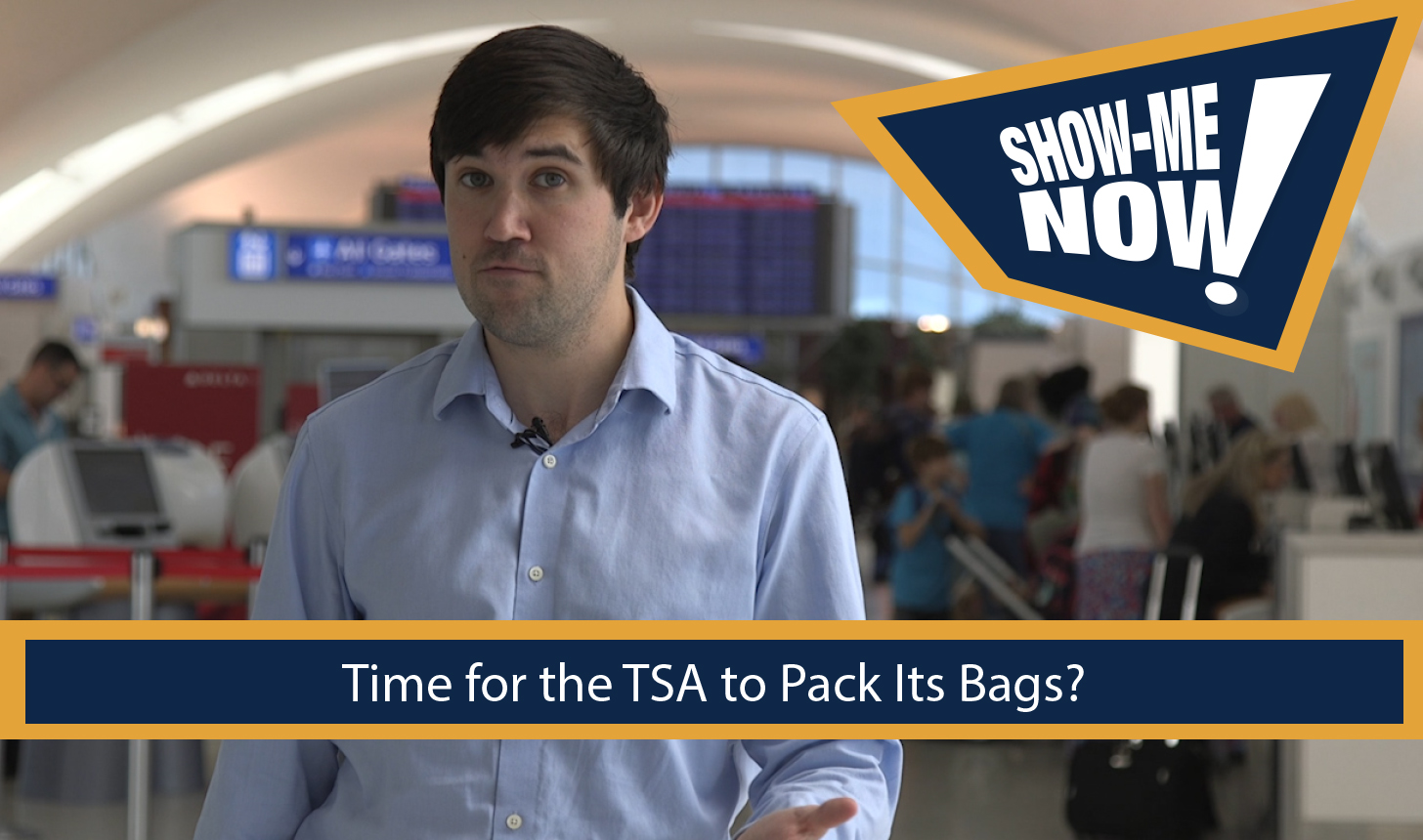 Time for the TSA to Pack Its Bags?