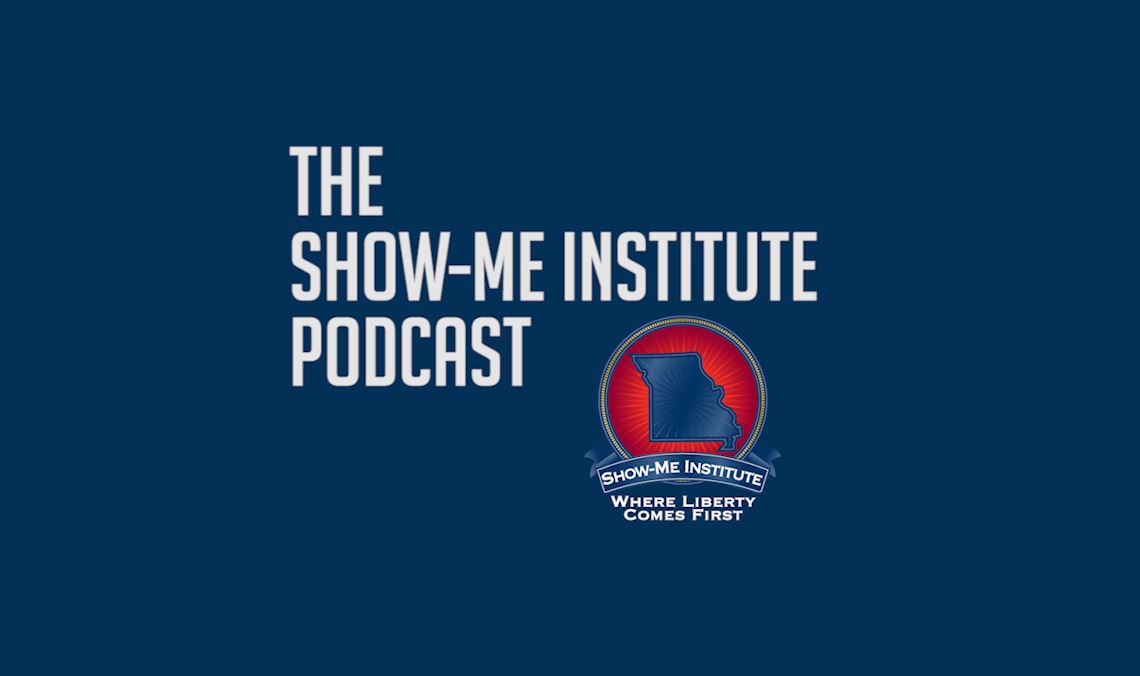 The Latest Show-Me Institute Podcast