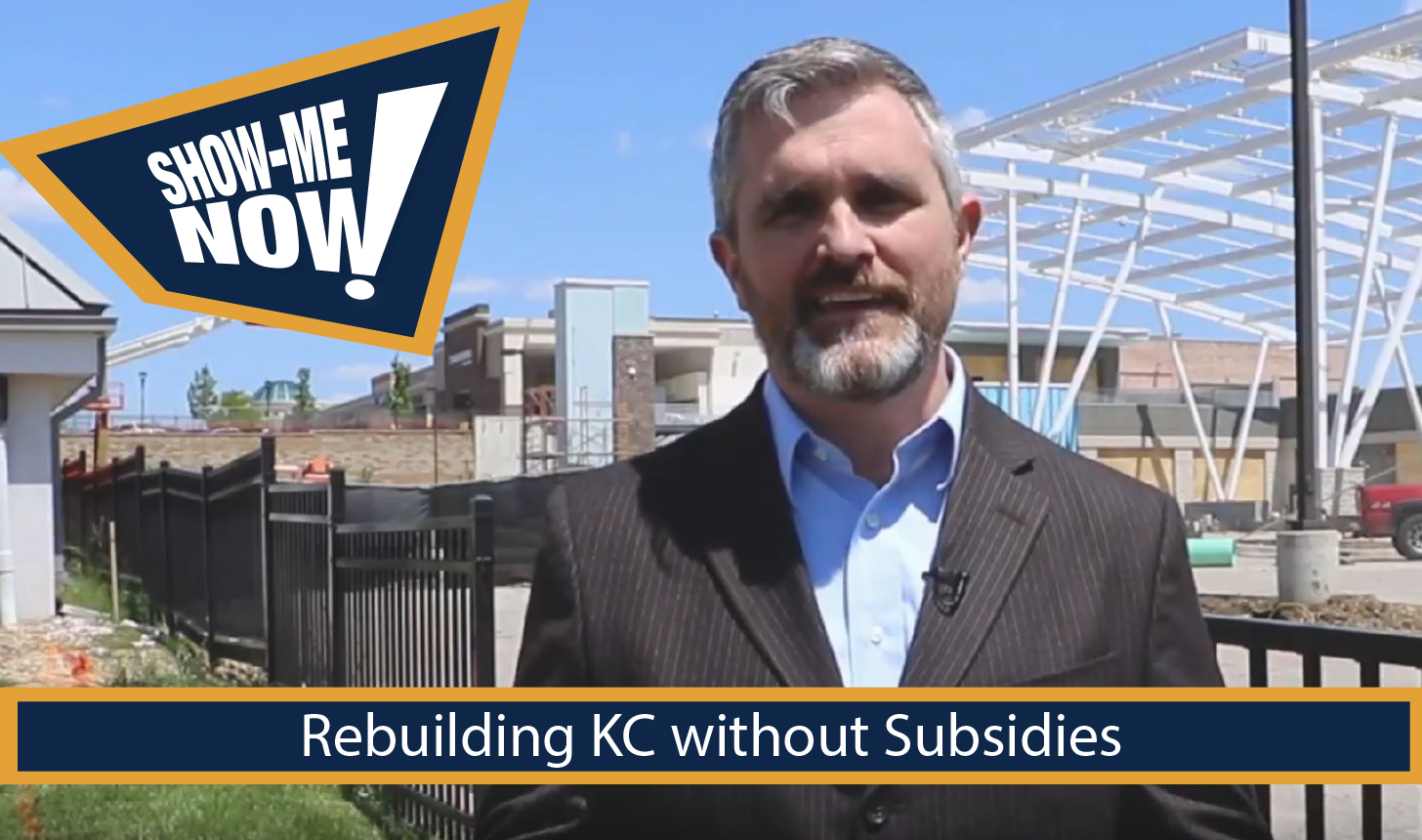Show-Me Now! Rebuilding Kansas City Without Subsidies