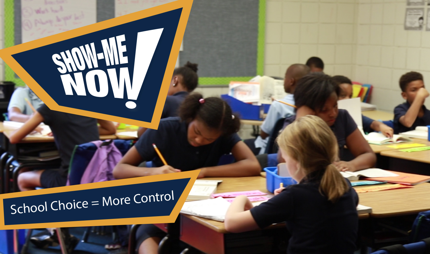 Show-Me Now! School Choice = More Control