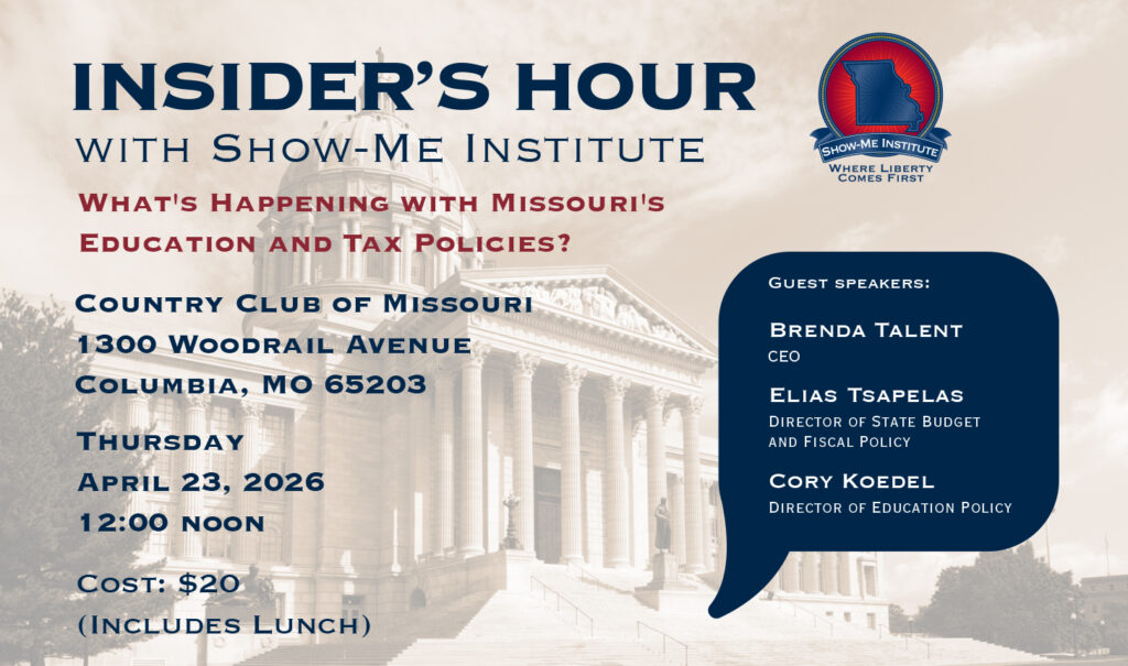 Insider's Hour with the Show-Me Institute in Columbia