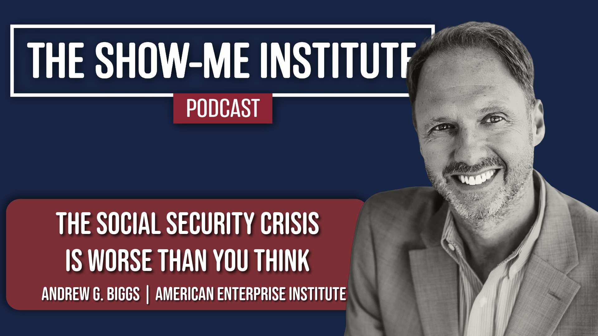 The Social Security Crisis Is Worse Than You Think with Andrew G. Biggs