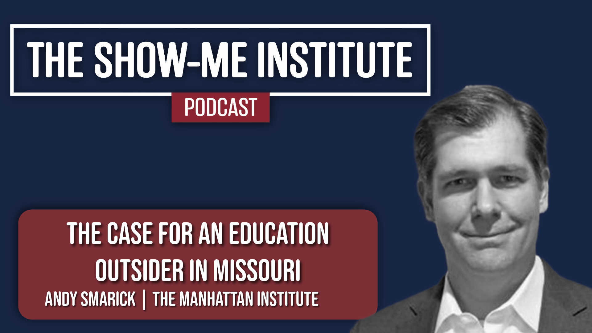 The Case for an Education Outsider in Missouri with Andy Smarick