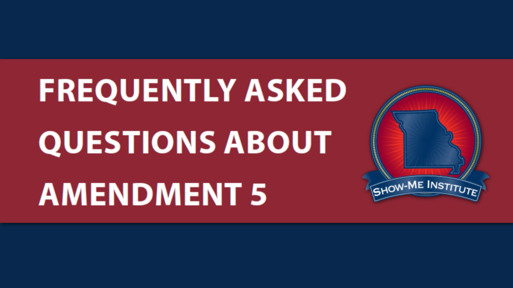Frequently Asked Questions About Amendment 5