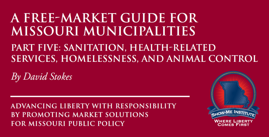 A Free-Market Guide for Missouri Municipalities Part Five: Public Health & Sanitation