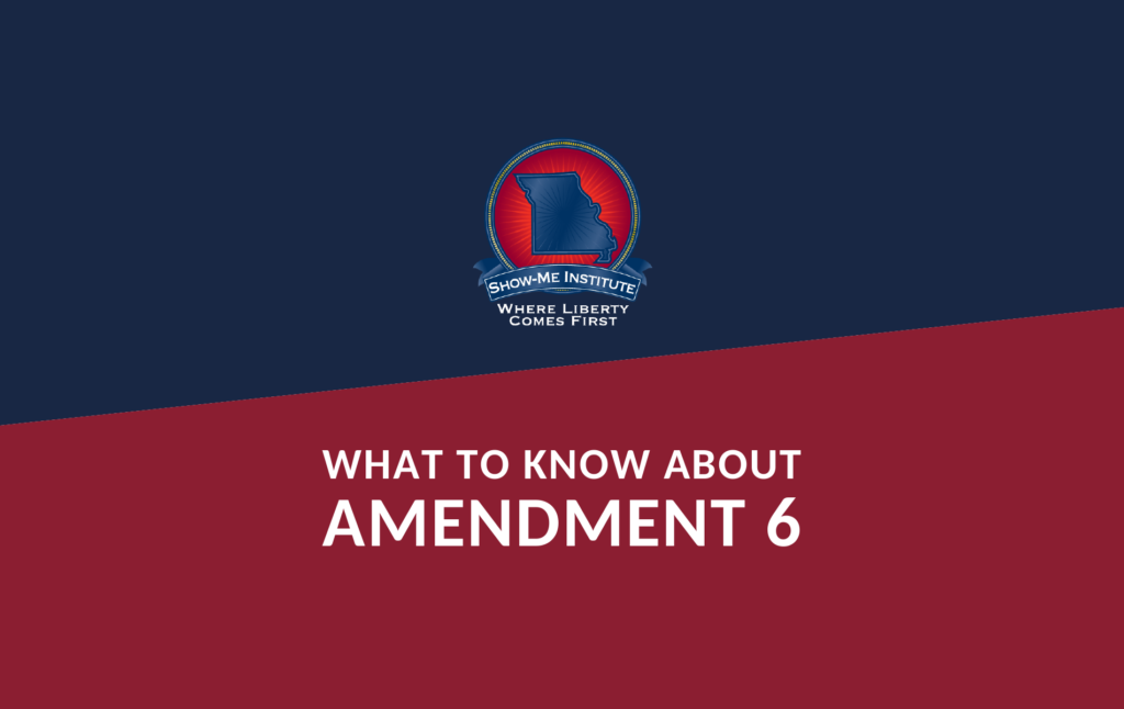 What to Know About Amendment 6 in Missouri